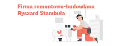 Firma Remontowo-Budowlana Ryszard Stambuła